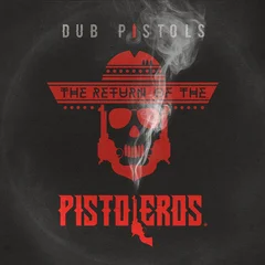Dub Pistols Return Of The Pistoleros (LP)