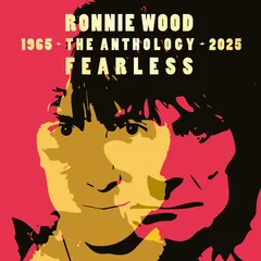 Ronnie Wood Fearless: Anthology 1965-2025 (2LP)