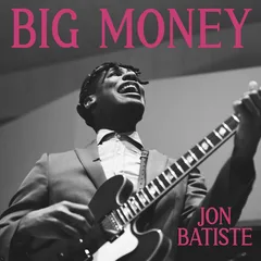 Jon Batiste Big Money (LP)