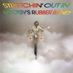 Bootsy's Rubber Band Stretchin' Out... (LP)