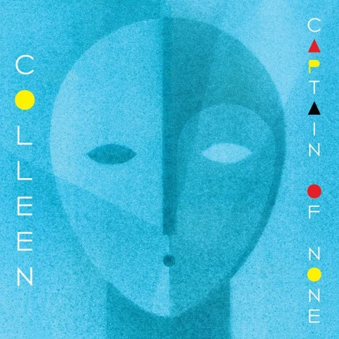 Colleen Captain of None (LP) 
