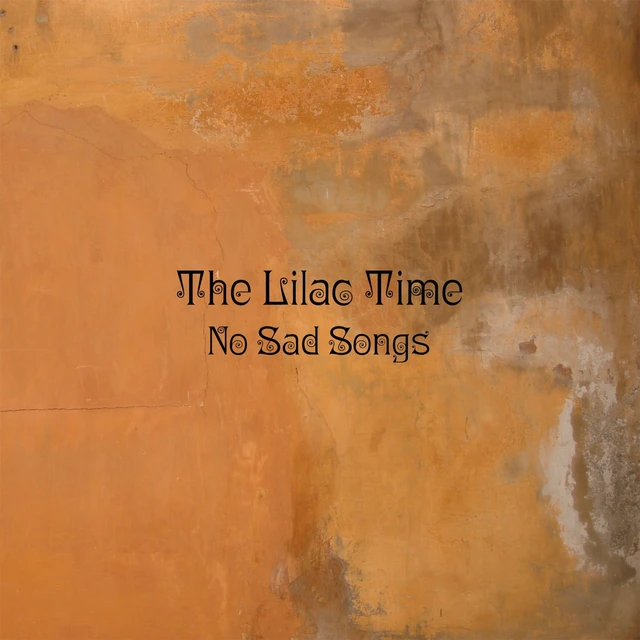 Lilac Time No Sad Songs (LP) 