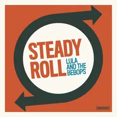 Lula and the Bebops Steady Roll (LP)