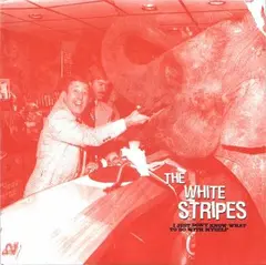 The White Stripes I Just Don't Know What To Do ... (7'')