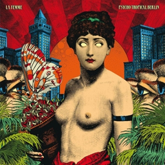 La Femme Psycho Tropical Berlin (LP)
