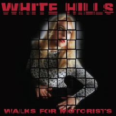 White Hills Walks For Motorists (LP)