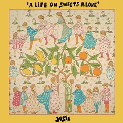 Josie A Life On Sweets Alone (LP)