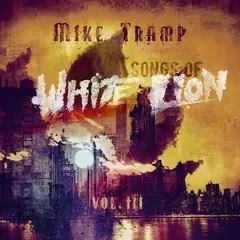 Mike Tramp Songs Of White Lion Vol. III (LP)