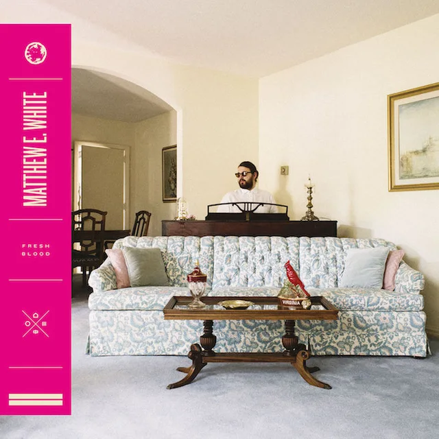 Matthew E. White Fresh Blood (LP) 