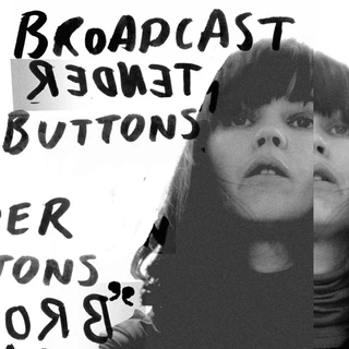Broadcast Tender Buttons (LP)