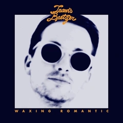 Travis Bretzer Waxing Romantic (LP)