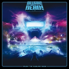Dr. Living Dead! Crush The Sublime Gods (LP)