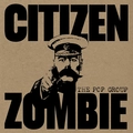 Pop Group Citizen Zombie (LP)