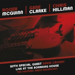 McGuinn / Clark / Hillman Live at the Boarding House (2LP)