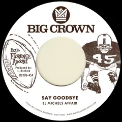 El Michels Affair Say Goodbye / Mágica (7")