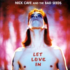 Nick Cave &amp; The Bad Seeds Let Love In (LP)