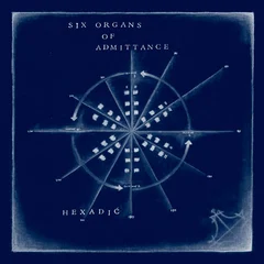 Six Organs of Admittance Hexadic (LP)