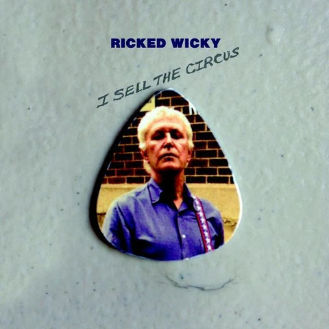 Ricked Wicky (Robert Pollard) I Sell the Circus (LP) 