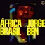 Jorge Ben Africa Brasil (LP)