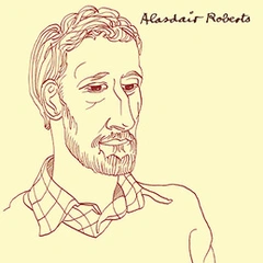 Alasdair Roberts Alasdair Roberts (LP)