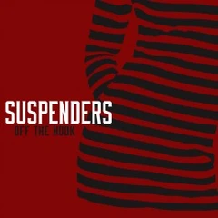 Suspenders Off the Hook (LP)