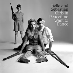 Belle &amp; Sebastian Girls In Peacetime Want To Dance (LP)