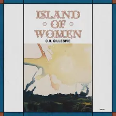 C.R. Gillespie Island Of Women (LP)