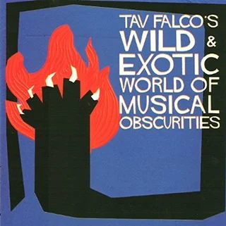 Tav Falco Wild & Exotic World of Musical Obs (2LP) 