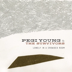 Pegi Young &amp; The Survivors Lonely In a Crowded Room (LP)