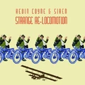Kevin Coyne &amp; Siren Strange Re-Locomotion (2LP)
