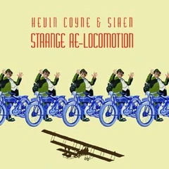 Kevin Coyne &amp; Siren Strange Re-Locomotion (2LP)