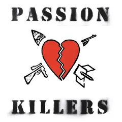 Passion Killers They Kill Our Passion With Their… (LP)
