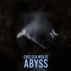 Chelsea Wolfe Abyss: 10th Anniversary Edition (2LP)
