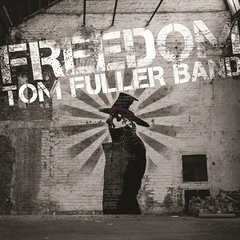 Tom Fuller Band Freedom (LP)
