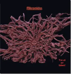 Mikromidas Tre ut av tiden! (LP)