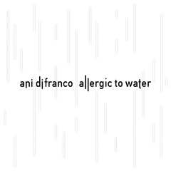 Ani DiFranco Allergic to Water (LP)