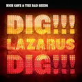 Nick Cave &amp; The Bad Seeds Dig, Lazarus, Dig!!! (2LP)