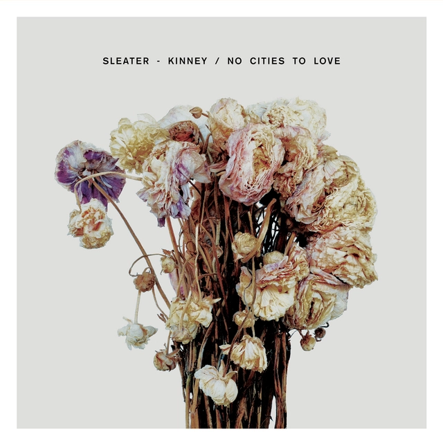 Sleater-Kinney No Cities To Love (LP) 