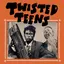 Twisted Teens Twisted Teens (LP)