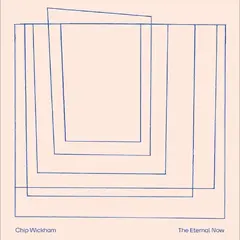 Chip Wickham The Eternal Now - LTD (LP)
