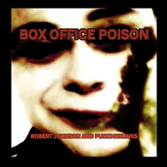 Robert Johnson And Punchdrunks Box Office Poison (LP)