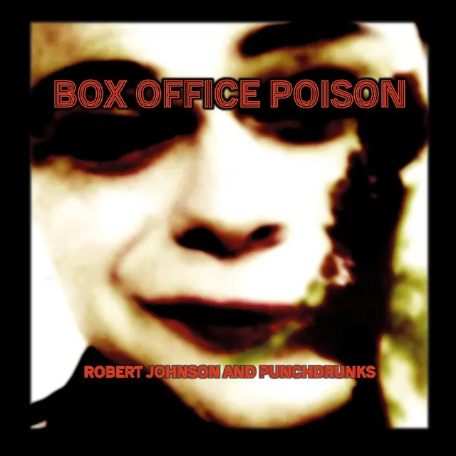 Robert Johnson And Punchdrunks Box Office Poison (LP) 