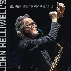 John Helliwell John Helliwell's Super Big Tramp… (LP)