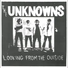 The Unknowns Looking From The Outside (LP)