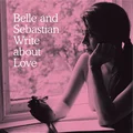 Belle &amp; Sebastian Write About Love (LP)