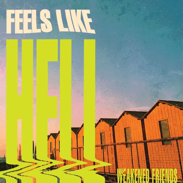 Weakened Friends Feels Like Hell - LTD (LP) 