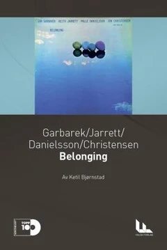 Garbarek / Jarrett / Ketil Bjørnstad Belonging (BOK)