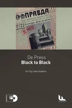 De Press / Stig Sæterbakken Block to Block (BOK)