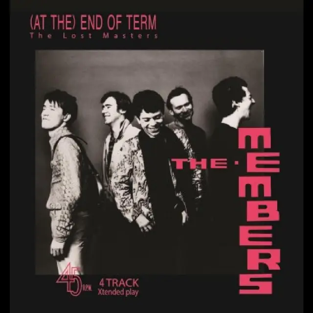 The Members (At The) End Of Term - LTD (10") 
