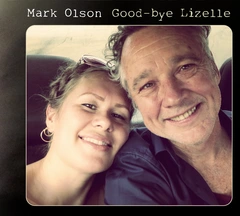 Mark Olson Good-bye Lizelle (LP+CD)